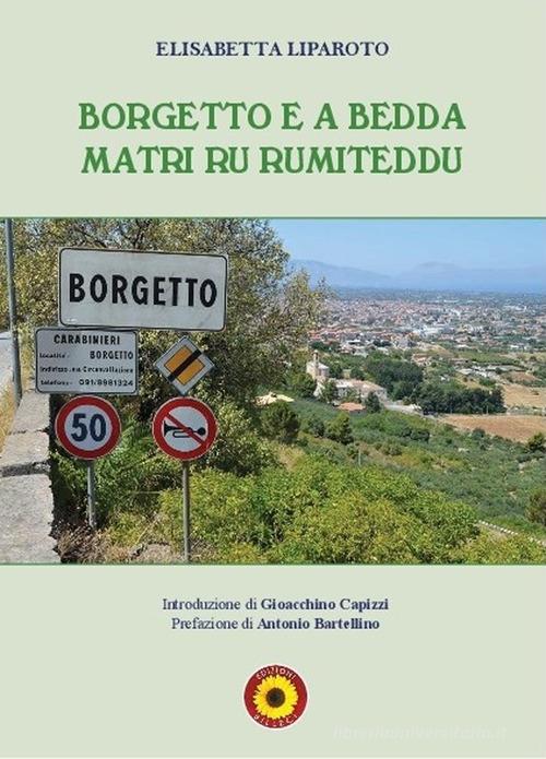 Borgetto e a bedda matri ru rumiteddu di Elisabetta Liparoto edito da Billeci