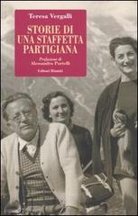 Storie di una staffetta partigiana di Teresa Vergalli edito da Editori Riuniti