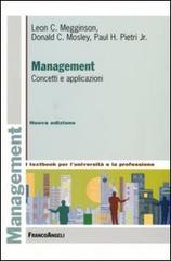 Management. Concetti e applicazioni di Paul H. jr. Pietri, Donald C. Mosley, Leon C. Megginson edito da Franco Angeli