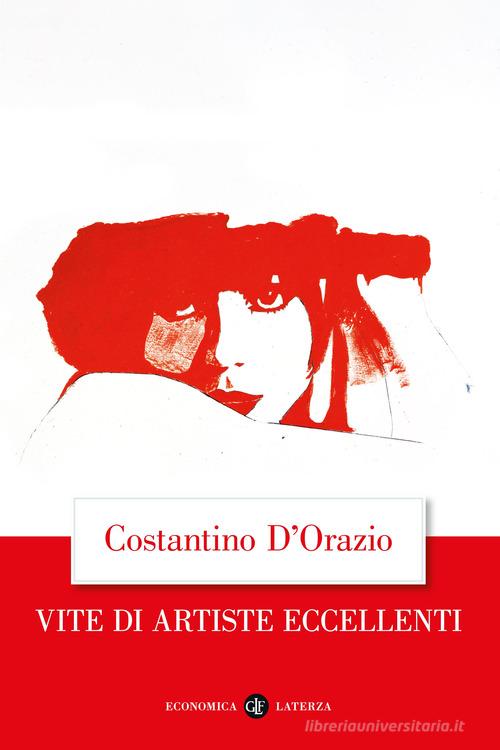 Vite di artiste eccellenti di Costantino D'Orazio edito da Laterza