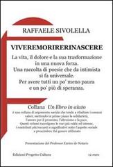 Viveremorirerinascere di Raffaele Sivolella edito da Progetto Cultura