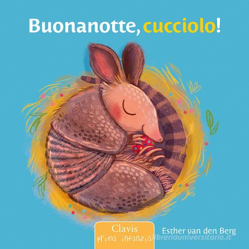 Buonanotte, cucciolo! Ediz. a colori di Esther Van Den Berg edito da Clavis