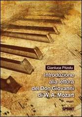 Introduzione allo studio del Don Giovanni di W. A. Mozart di Gianluca Pitzolu edito da Booksprint