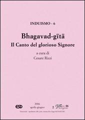Bhagavad-Gita. Il canto del glorioso Signore. Induismo di Cesare Rizzi edito da ESD-Edizioni Studio Domenicano