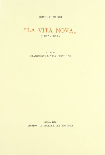 «La Vita Nova» di Romolo Murri edito da Storia e Letteratura