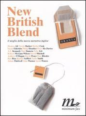 New British Blend. Il meglio della nuova narrativa inglese edito da Minimum Fax