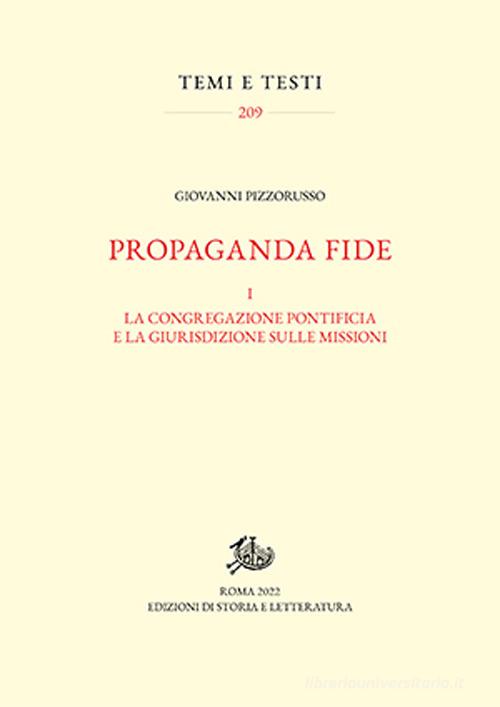 Propaganda fide vol.1 di Giovanni Pizzorusso edito da Storia e Letteratura