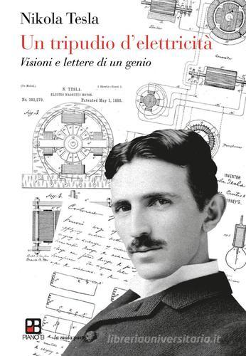 Un tripudio d'elettricità di Nikola Tesla edito da Piano B