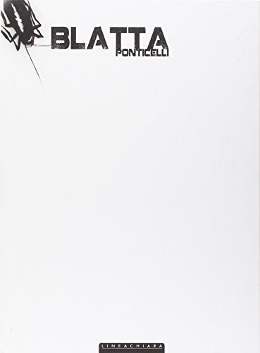 Blatta. White edition di Alberto Ponticelli edito da Linea Chiara