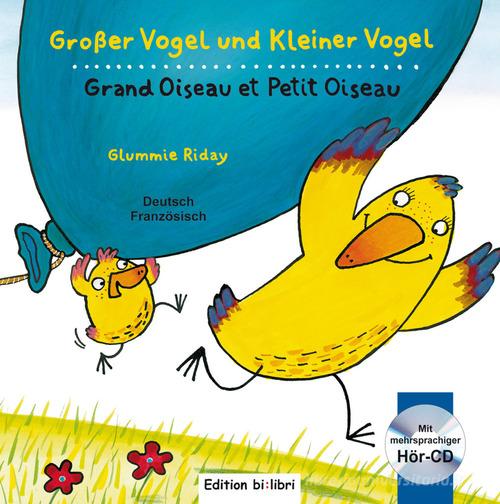 Großer Vogel und Kleiner Vogel-Uccellino Grande e Uccellino Piccolo. Con CD-Audio di Glummie Riday edito da Hueber