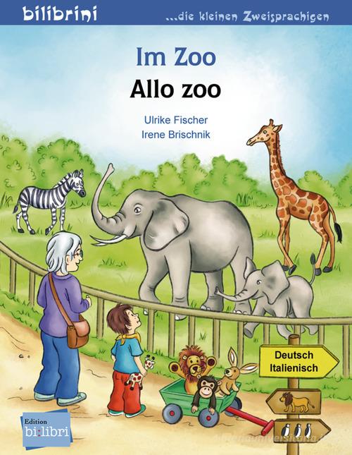 Im Zoo-Allo zoo di Ulrike Fischer, Irene Brischnik edito da Hueber