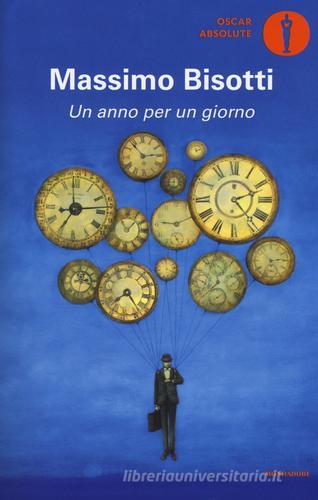 Un anno per un giorno di Massimo Bisotti edito da Mondadori