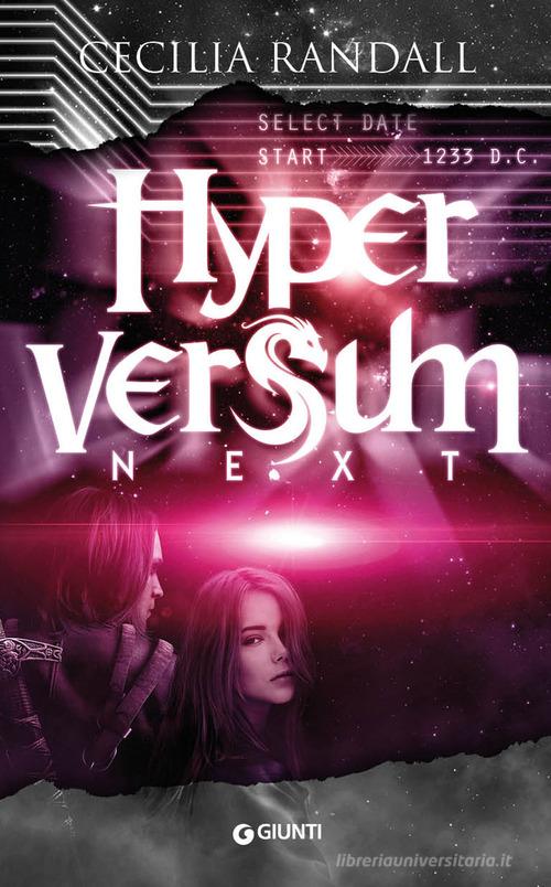 Next. Hyperversum. Hyperversum vol.4 di Cecilia Randall edito da Giunti Editore