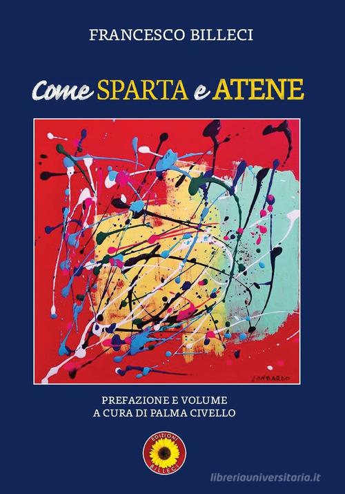 Come Sparta e Atene di Francesco Billeci edito da Billeci