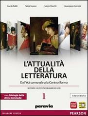 Attualità della letteratura. Con Divina Commedia-Laboratorio competenze. Ediz. bianca. Per le Scuole superiori. Con espansione online vol.1 di Guido Baldi, Silvia Giusso, Mario Razzetti edito da Paravia