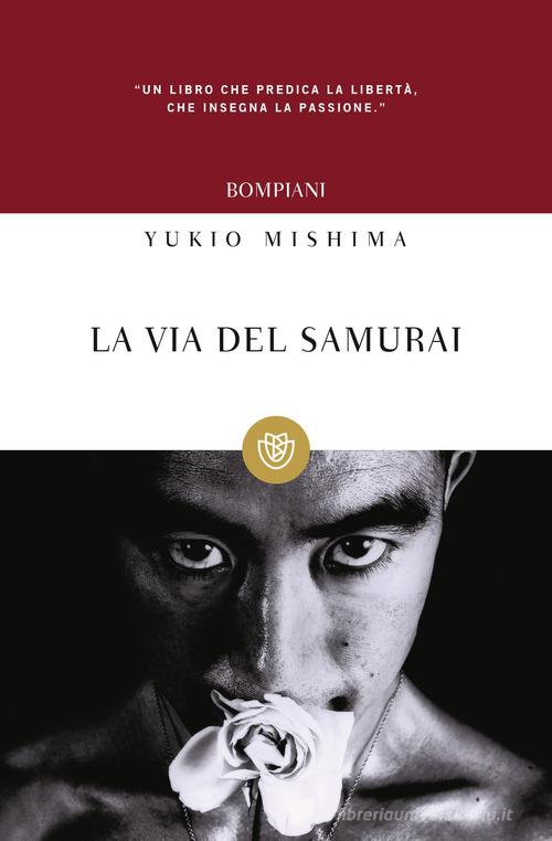 La via del samurai di Yukio Mishima edito da Bompiani