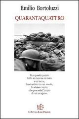 Quarantaquattro di Emilio Bortoluzzi edito da L'Autore Libri Firenze