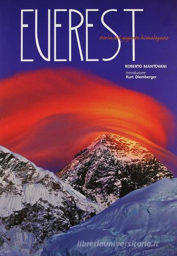 Everest. Storia del gigante himalayano di Roberto Mantovani edito da White Star