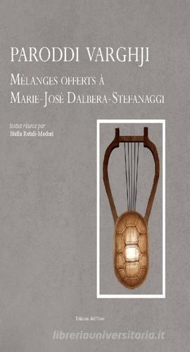 Paroddi varghji. Mélanges offerts à Marie-José Dalbera-Stefanaggi edito da Edizioni dell'Orso