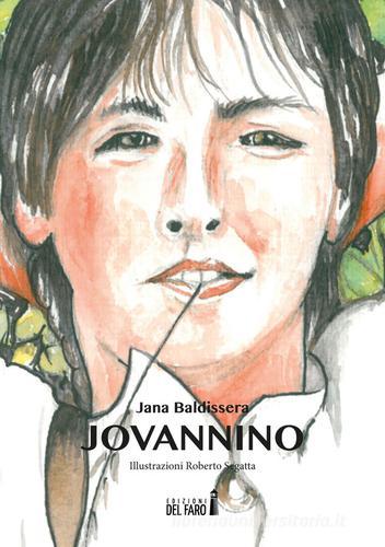 Jovannino di Jana Baldissera edito da Edizioni del Faro