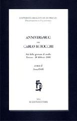 Anniversario per Carlo Betocchi. Atti della Giornata di studio (Firenze, 28 febbraio 2000) edito da Bulzoni
