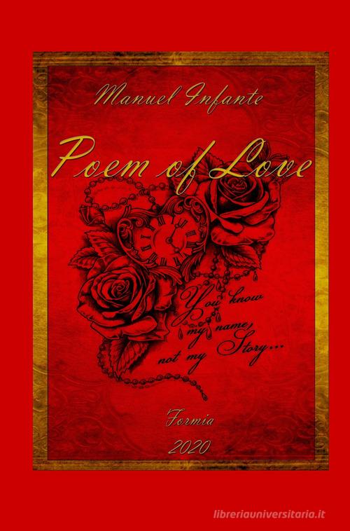 Poem of love. 12 Poesie per celebrare San Valentino di Manuel Infante edito da ilmiolibro self publishing