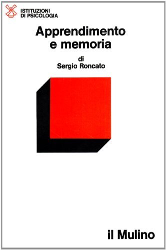 Apprendimento e memoria di Sergio Roncato edito da Il Mulino