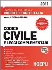 Codice civile e leggi complementari 2011 edito da Hoepli