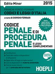 Codice penale e di procedura penale e leggi complementari. Ediz. minore di Luigi Franchi, Virgilio Feroci, Santo Ferrari edito da Hoepli