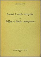 Questioni di metodo storiografico. problemi di filosofia contemporanea di Alfredo Sabetti edito da Liguori