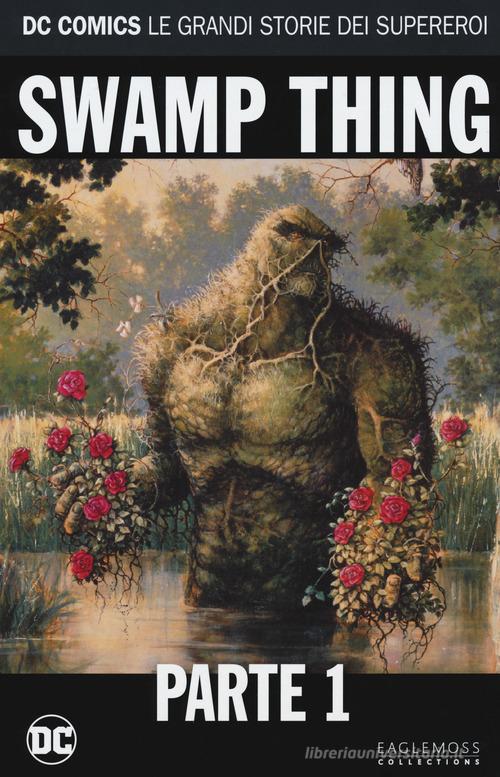 Swamp Thing vol.1 di Alan Moore edito da Lion