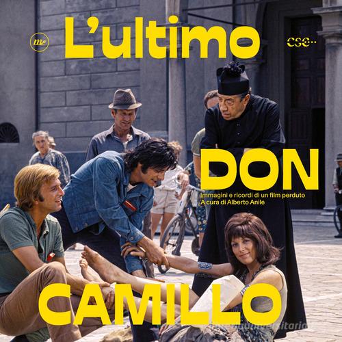 L'ultimo don Camillo. Immagini e ricordi di un film perduto edito da Minimum Fax