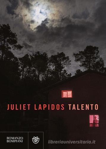 Talento di Juliet Lapidos edito da Bompiani