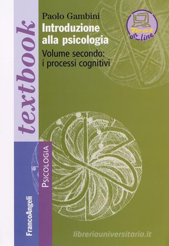 Introduzione alla psicologia vol.2 di Paolo Gambini edito da Franco Angeli