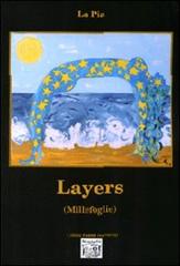 Layers (Millefoglie) di Pia La edito da Montedit