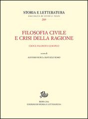 Filosofia civile e crisi della ragione. Croce filosofo europeo edito da Edizioni di Storia e Letteratura