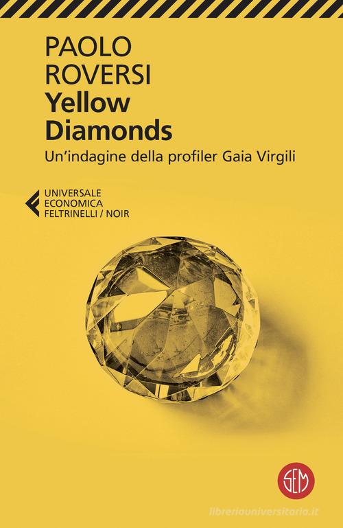 Libro Yellow diamonds di Paolo Roversi Universale Economica Feltrinelli di SEM