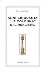 Anni Cinquanta «La colonna» e il realismo di Domenico Guzzi edito da Thesan & Turan