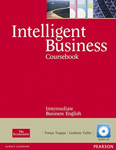 Intelligent business. Intermediate. Course book. Per le Scuole superiori. Con CD-ROM edito da Pearson Longman