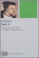 Carlo V di Karl Brandi edito da Einaudi