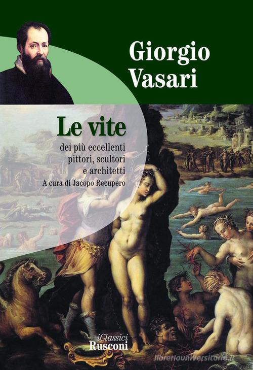 Le vite di Giorgio Vasari edito da Rusconi Libri