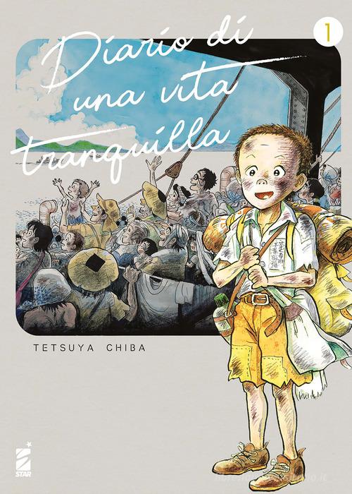 Diario di una vita tranquilla vol. 1 di Tetsuya Chiba edito da Star Comics