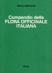 Compendio della flora officinale italiana di Paola Gastaldo edito da Piccin-Nuova Libraria