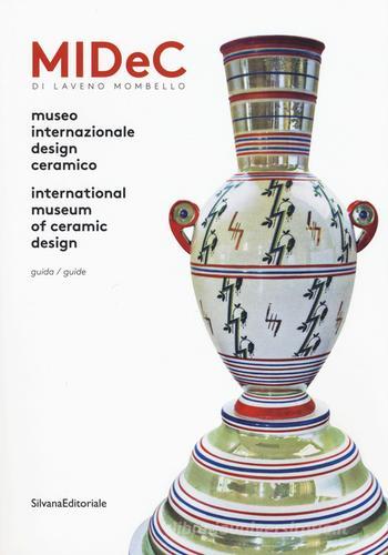 Midec di Laveno Mombello. Museo internazionale design ceramico. Ediz. italiana e inglese edito da Silvana