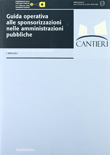 Guida operativa alle sponsorizzazioni nelle amministrazioni pubbliche edito da Rubbettino