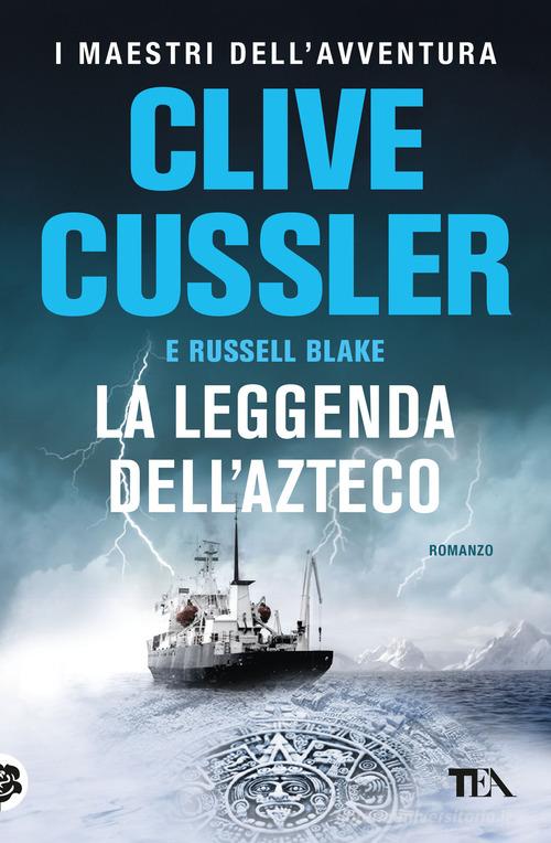 Libro La leggenda dell'azteco di Clive Cussler, Russell Blake I maestri dell'avventura di TEA