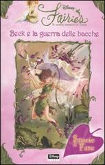 Beck e la guerra delle bacche. Fairies. Il mondo segreto di Trilli di Kiki Thorpe edito da Walt Disney Company Italia