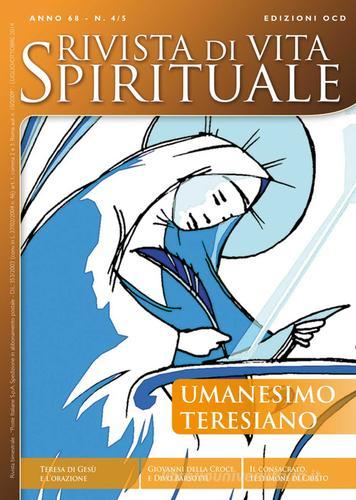 Rivista di vita spirituale (2014) vol. 4-5. Umanesimo teresiano edito da OCD