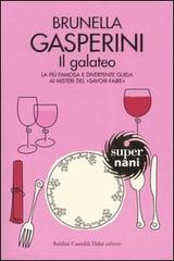 Il galateo. La più famosa e divertente guida ai misteri del «savoir-faire» di Brunella Gasperini edito da Dalai Editore