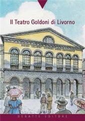 Il Teatro Goldoni di Fulvio Venturi edito da Debatte